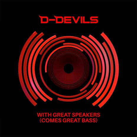 With Great Speakers (Comes Great Bass) | Boomplay Music