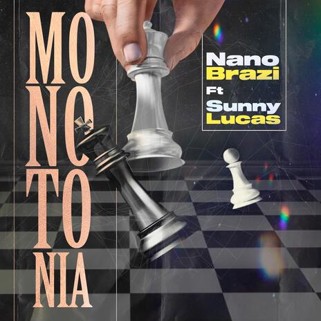 Monotonia ft. Sunny Lucas | Boomplay Music