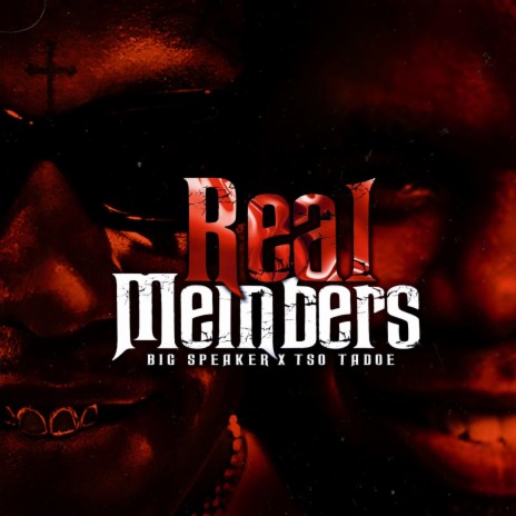 Real Members ft. Tso Tadoe | Boomplay Music