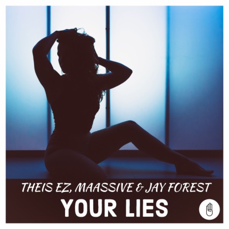 Your Lies ft. MAASSIVE & Jay Forest | Boomplay Music