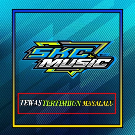 Tewas Tertimbun Masalalu | Boomplay Music