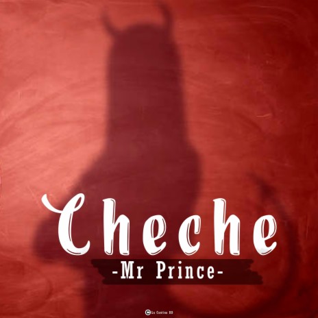 Cheche ft. Mr Prince | Boomplay Music