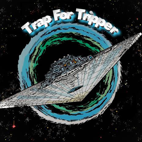 Trap For Tripper | Boomplay Music