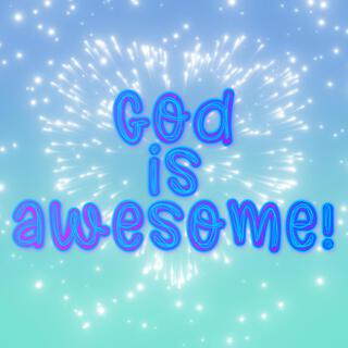 God is Awesome! lyrics | Boomplay Music