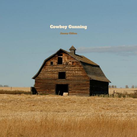 Cowboy Gunning | Boomplay Music