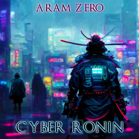 Cyber Ronin | Boomplay Music