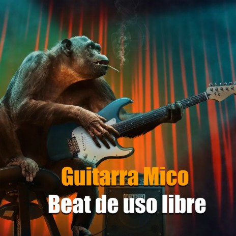 Guitarra Mico Beat de Uso Libre | Boomplay Music