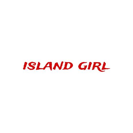 ISLAND GIRL ft. YFE | Boomplay Music