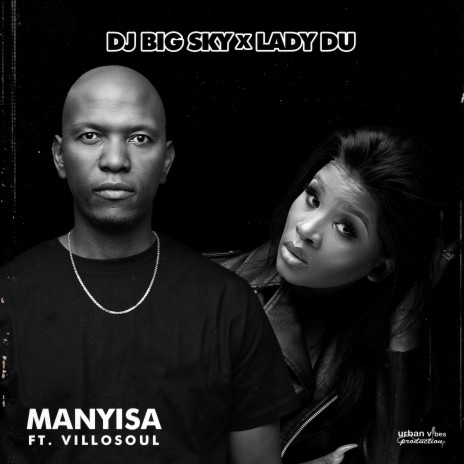 Manyisa ft. Lady Du & Villosoul | Boomplay Music