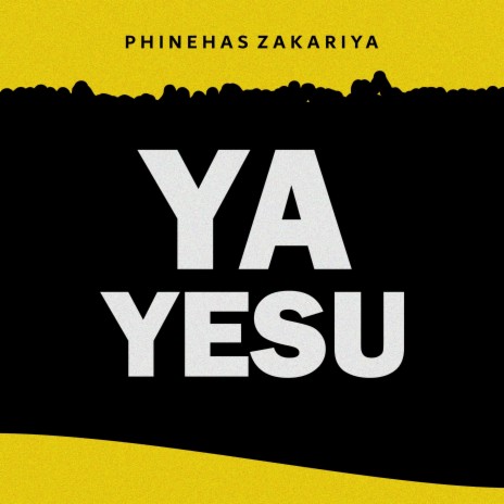 Ya Yesu | Boomplay Music