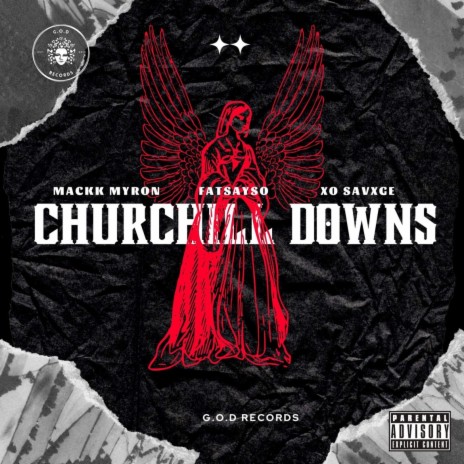 Churchill downs G.O.D. Mix ft. Mackk Myron & Xo Savxge | Boomplay Music