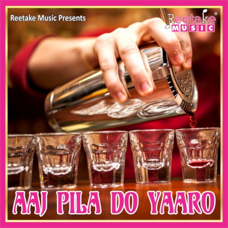 AAJ PILA DO YAARO | Boomplay Music