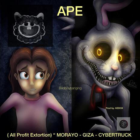 APE (GIZA -NECROPOLIS BIRDS OF A FEATHER-CYBERTRUCK Alone Mix) [All Profit Extortion] ft. Zinoleesky, Bhadboi Oml, Fola, Lyta & Qdot | Boomplay Music