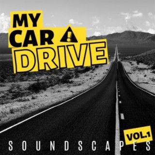 My Car Drive Soundscapes, Vol. 1