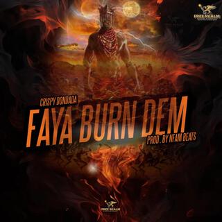 FAYA BURN DEM lyrics | Boomplay Music