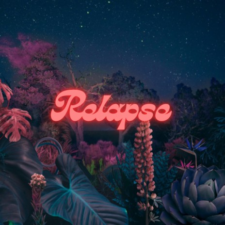 Relapse | Boomplay Music