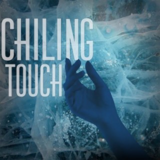 Chilling Touch