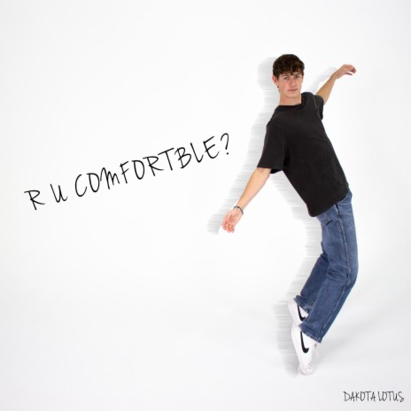 R u comfortable | Boomplay Music