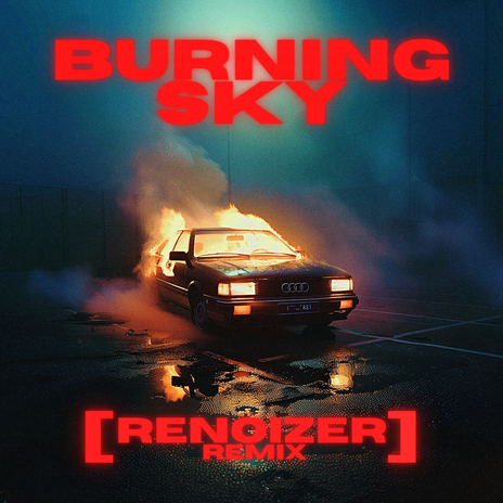 Burning Sky (Renoizer Remix) | Boomplay Music