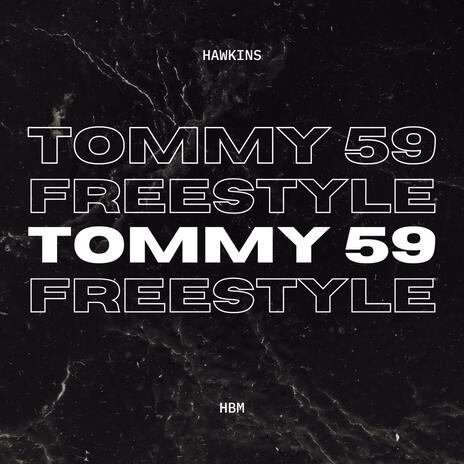 TOMMY 59 FREESTYLE | Boomplay Music