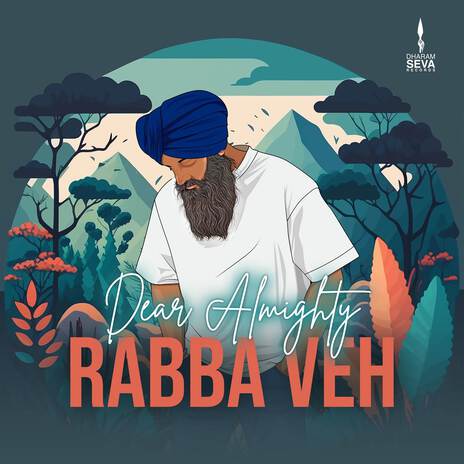 Dear Almighty - Rabba Veh ft. HKG Music & Dharam Seva | Boomplay Music