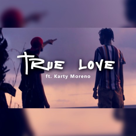 True Love ft. karty moreno | Boomplay Music