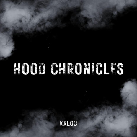 HOOD CHRONICLES | Boomplay Music