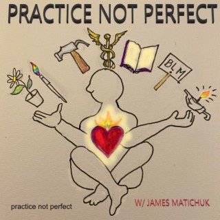 Practice Not Perfect