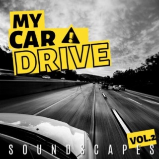 My Car Drive Soundscapes, Vol. 2