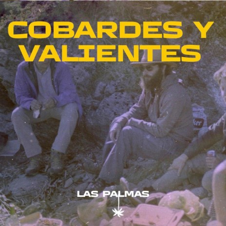 Cobardes y valientes | Boomplay Music