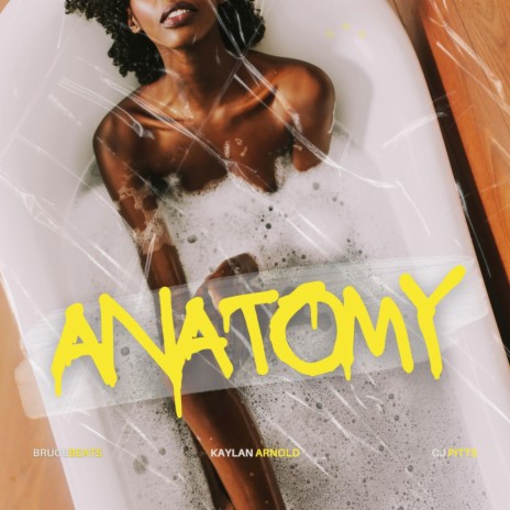 ANATOMY ft. Kaylan Arnold & CJ Pitts | Boomplay Music