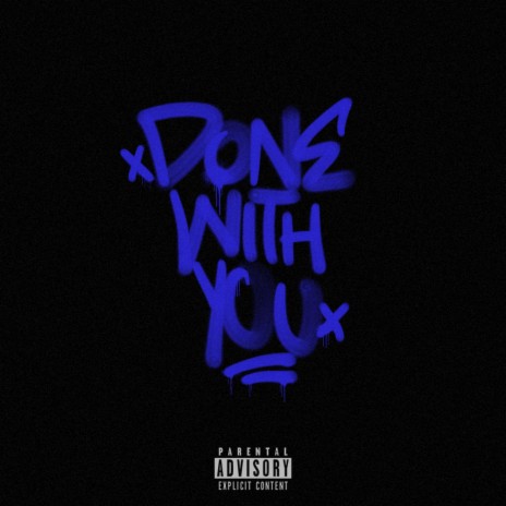 DONE WITH YOU | Boomplay Music