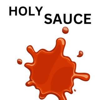 Holy Sauce