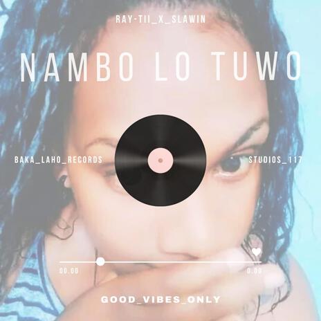 Nambo Lo Tuwo (Ray Tii & Slawin)