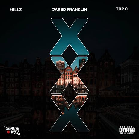 XXX ft. Jared Franklin & Top C | Boomplay Music