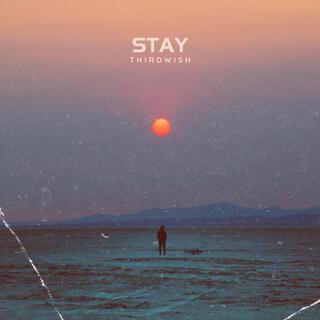 Stay