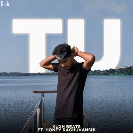 Tu ft. Honey Raghuvansi | Boomplay Music
