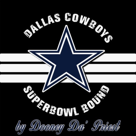 Dallas Cowboys Super Bowl Bound | Boomplay Music