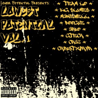 Lowest Potential, Vol. 1 ft. Team LO, Kg Slimes, munewell, Boogle & urio lyrics | Boomplay Music