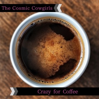 Crazy for Coffee