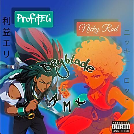 Beyblade RMX ft. NickyRod | Boomplay Music