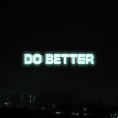 do better | Boomplay Music