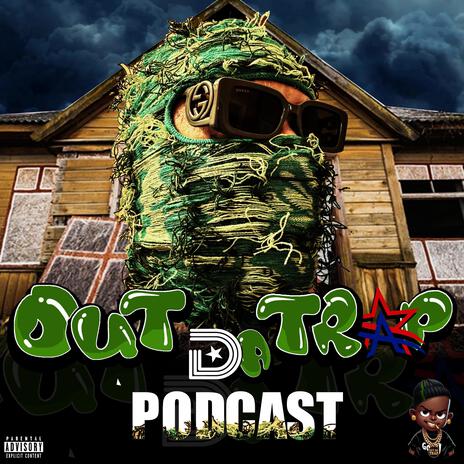 Out Da Trap Podcast | Boomplay Music