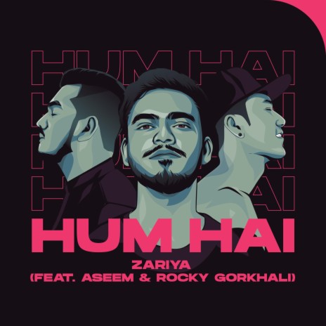 Hum Hai ft. Aseem & Rocky Gorkhali | Boomplay Music