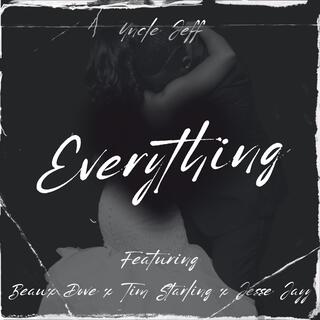 Everything ft. Beaux Dove, Tim Starling & Jesse Jayy lyrics | Boomplay Music