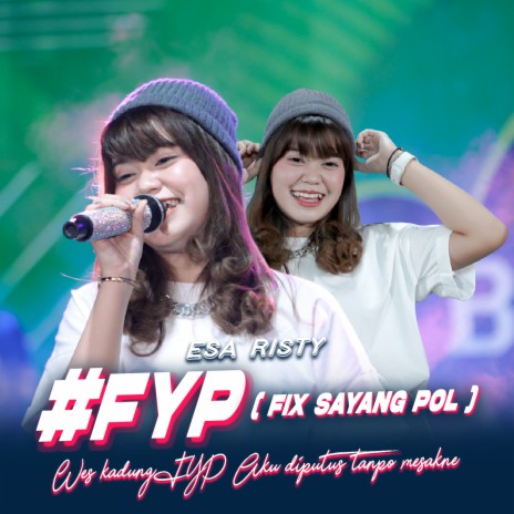 FYP - Fix Sayang Pol | Boomplay Music