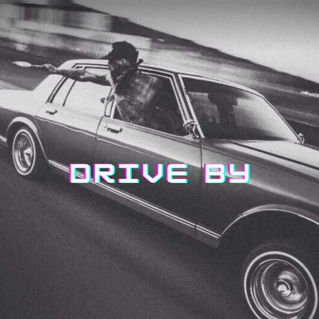 Drive By | Boomplay Music