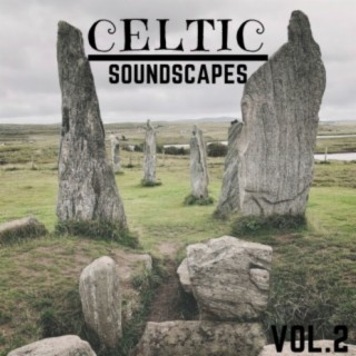 Celtic Soundscapes, Vol. 2