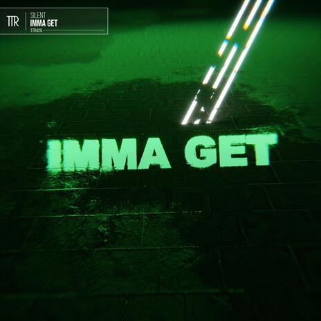 IMMA GET | Boomplay Music