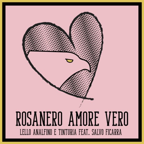 Rosanero amore vero ft. Tinturia & Salvo Ficarra | Boomplay Music